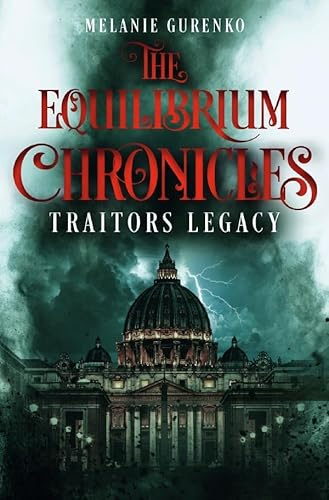 The Equilibrium Chronicles: Traitors Legacy