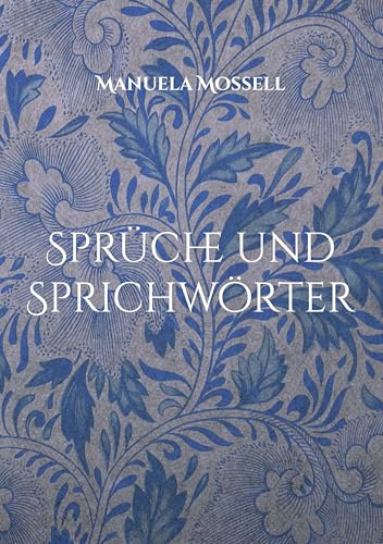 Sprüche und Sprichwörter: Die Weisheiten König Salomos