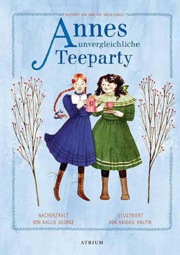 Annes unvergleichliche Teeparty (Anne auf Green Gables Vorlesebücher)