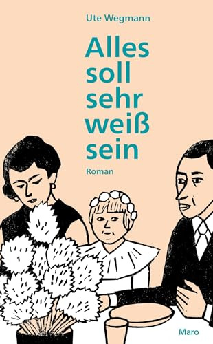 Alles soll sehr weiß sein: Roman