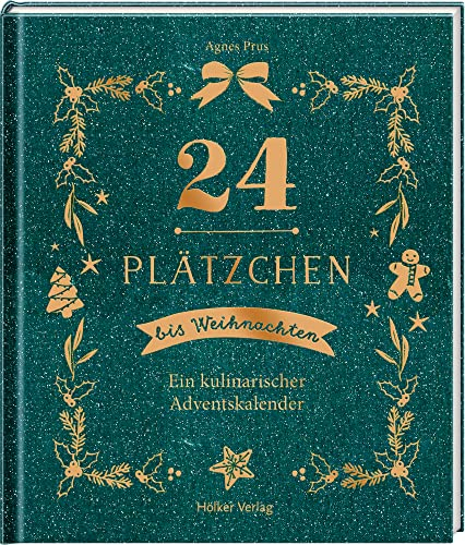 24 Plätzchen bis Weihnachten: Ein kulinarischer Adventskalender