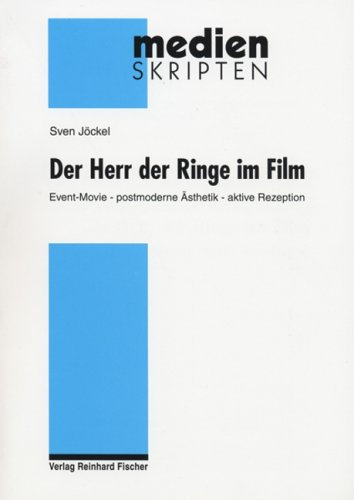 Der Herr der Ringe im Film: Event-Movie, postmoderne Ästhetik, aktive Rezeption