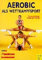 Aerobic als Wettkampfsport: Erfolgreiches Training von Technik und Kondition (Wo Sport Spaß macht)