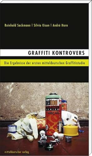 Graffiti Kontrovers: Die Ergebnisse der ersten mitteldeutschen Graffitistudie