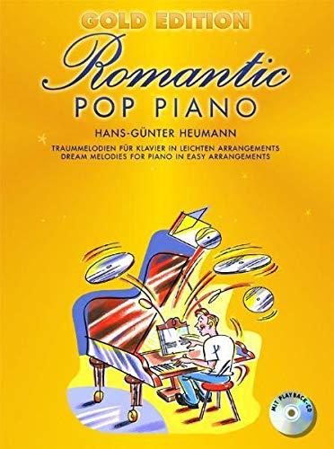 Romantic Pop Piano (Gold Edition) (Book & CD): Sammelband für Klavier Solo, Gesang, Gitarre: Traummelodien für Klavier in leichten Arrangements