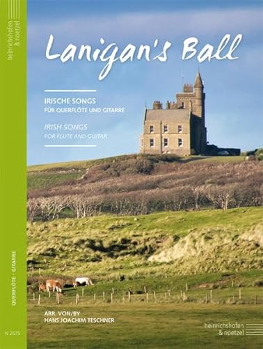 Lanigan's Ball: Irische Songs für Querflöte und Gitarre