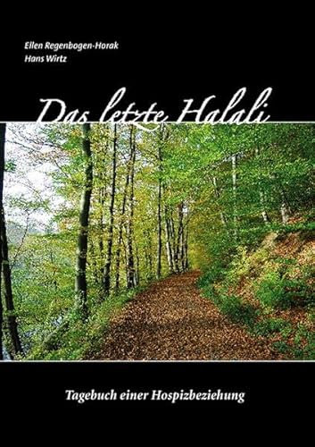 Das letzte Halali: Tagebuch einer Hospizbeziehung