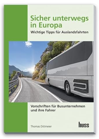 Sicher unterwegs in Europa - Bus: Wichtige Tipps für Auslandsfahrten