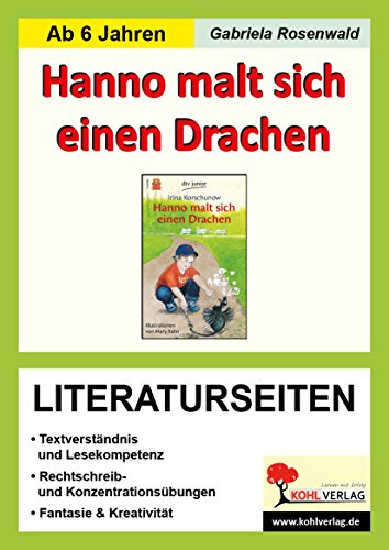 Hanno malt sich einen Drachen Literaturseiten Deutsch Grundschule Klasse 1 2 3 Lektürebegleiter | Lesekompetenz Textarbeit Grammatik Rechtschreibung | ... mit Arbeitsblättern zur Lektüre