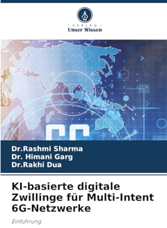 KI-basierte digitale Zwillinge für Multi-Intent 6G-Netzwerke: Einführung