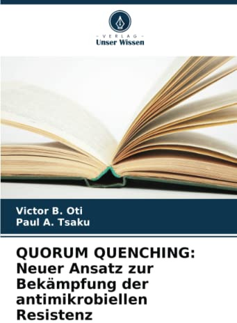 QUORUM QUENCHING: Neuer Ansatz zur Bekämpfung der antimikrobiellen Resistenz