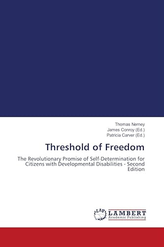 Threshold of Freedom: The Revolutionary Promise of Self-Determination for Citizens with Developmental Disabilities - Second Edition