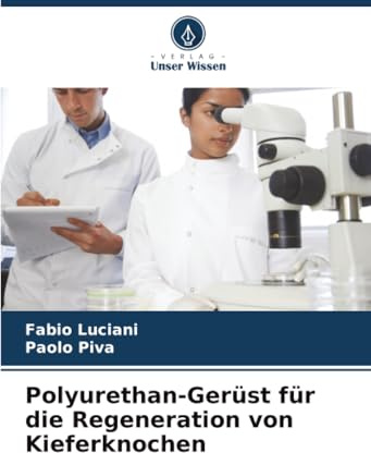 Polyurethan-Gerüst für die Regeneration von Kieferknochen: DE