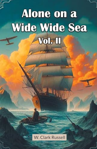 Alone on a Wide Wide Sea Vol. II
