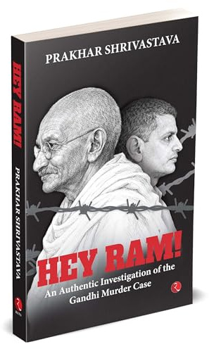 Hey Ram! An Authentic Investigation of the Gandhi Murder Case