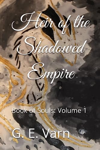 Heir of the Shadowed Empire: Book of Souls: Volume 1