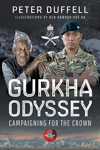 Gurkha Odyssey: Campaigning for the Crown