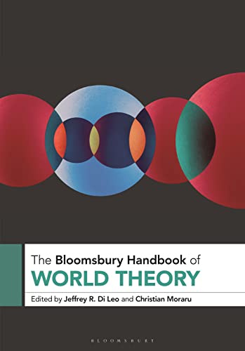 Bloomsbury Handbook of World Theory, The