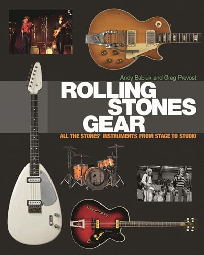 Rolling Stones Gear: All the Stones' Instruments from Stage to Studio (LIVRE SUR LA MU)