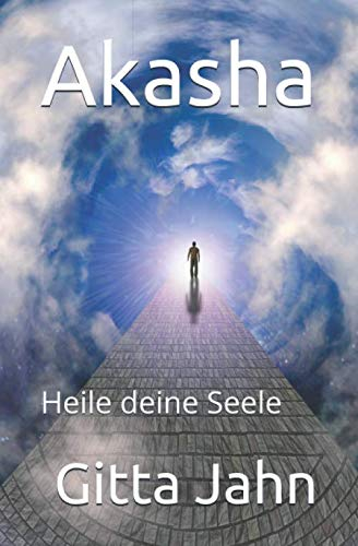 Akasha: Heile deine Seele