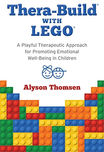 Thera-Build® with LEGO®: A Playful Therapeutic Approach for Promoting Emotional Well-Being in Children