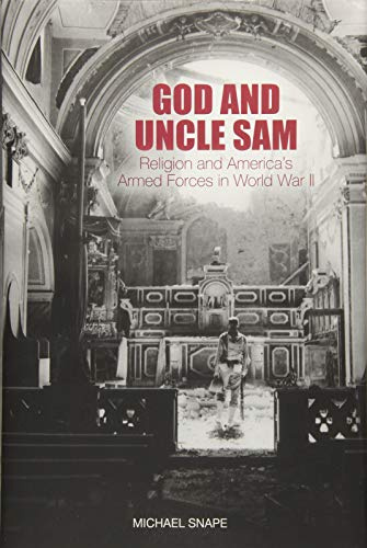 God and Uncle Sam: Religion and America's Armed Forces in World War II