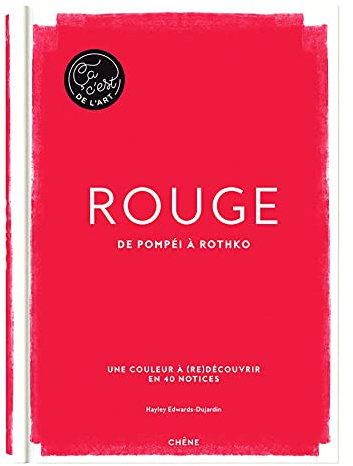 Rouge - Ça, c'est de l'art: De Pompéi à Rothko