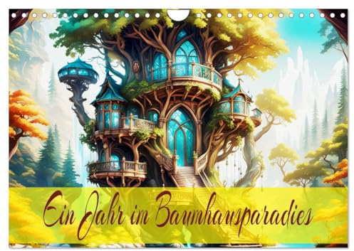 Ein Jahr im Baumhausparadies (Wandkalender 2026 DIN A4 quer), CALVENDO Monatskalender: Meisterhaft gestaltete Welt, wo die Natur zu einem lebendigen Kunstwerk wird. (CALVENDO Natur)