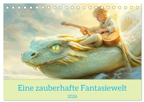 Eine zauberhafte Fantasiewelt (Tischkalender 2026 DIN A5 quer), CALVENDO Monatskalender: Entdecke das Unmögliche (CALVENDO Kunst)