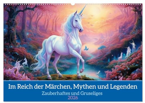 Im Reich der Märchen, Mythen und Legenden (Wandkalender 2026 DIN A2 quer), CALVENDO Monatskalender: Zauberhaftes und Gruseliges (CALVENDO Hobbys)