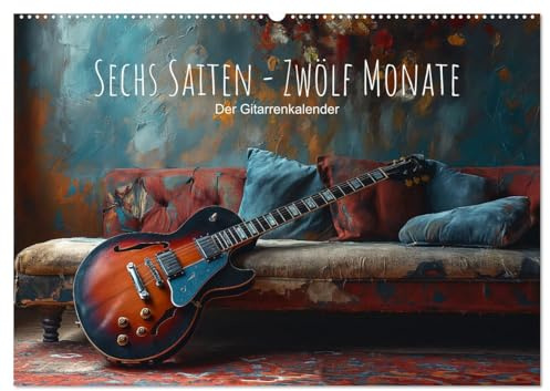 Sechs Saiten, Zwölf Monate - Der Gitarrenkalender (Wandkalender 2026 DIN A2 quer), CALVENDO Monatskalender: Entdecke die Harmonie: Ein Jahr voller ... in Farben und Formen. (CALVENDO Kunst)