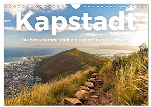 Kapstadt - Die bezaubernde Stadt am Kap der guten Hoffnung. (Wandkalender 2026 DIN A4 quer), CALVENDO Monatskalender: Entdecken Sie das unfassbare ... es noch nie gesehen haben. (CALVENDO Orte)