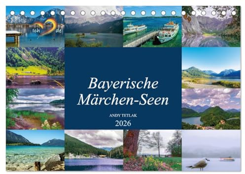 Bayerische Märchen-Seen (Tischkalender 2026 DIN A5 quer), CALVENDO Monatskalender: Diesmal lade ich Sie auf eine schöne Reise über bayerische Märchenseen ein. (CALVENDO Orte)