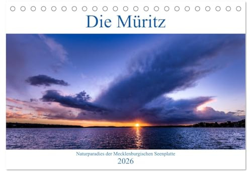 Die Müritz - Naturparadies der Mecklenburgischen Seenplatte (Tischkalender 2026 DIN A5 quer), CALVENDO Monatskalender: Fotomotive über das Jahr ... Binnensee Deutschlands. (CALVENDO Natur)