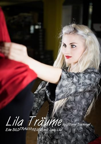 Lila Träume: Eine Bildtraumreise mit Lady Lila