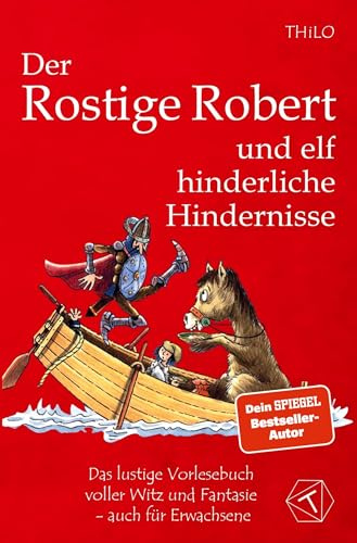 Der Rostige Robert und elf hinderliche Hindernisse - Band 2