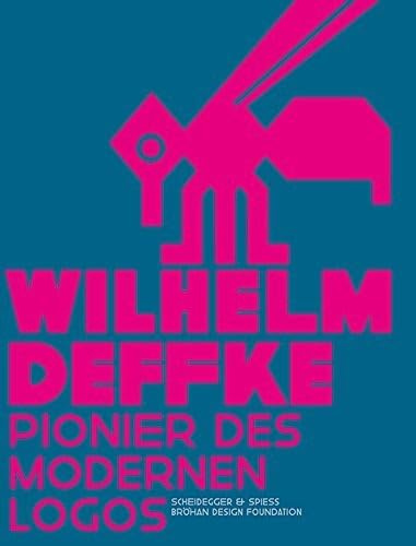 Wilhelm Deffke: Pionier des modernen Logos
