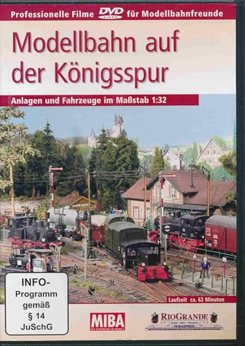 Modellbahn auf der Königsspur - Anlagen und Fahrzeuge im Maßstab 1:32