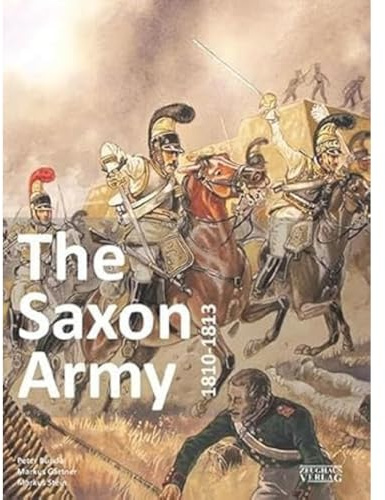 The Saxon Army 1810-1813