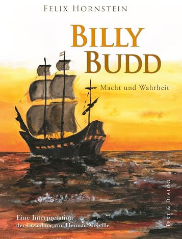 Billy Budd: Macht und Wahrheit. Eine Interpretation der Erzählung von Herman Melville