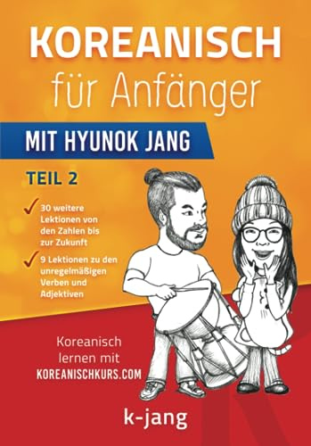 Koreanisch für Anfänger Teil 2: mit Hyunok Jang (Koreanisch mit Hyunok Jang, Band 2)