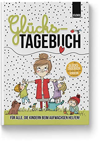 Das Glückstagebuch für Erzieher, Lehrer, Pädagogen und alle, die mit Kindern arbeiten und ihnen beim Aufwachsen helfen - Rundfux