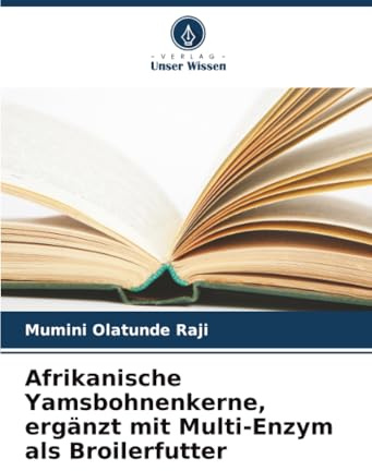 Afrikanische Yamsbohnenkerne, ergänzt mit Multi-Enzym als Broilerfutter: DE
