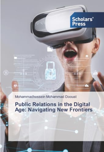 Public Relations in the Digital Age: Navigating New Frontiers: DE