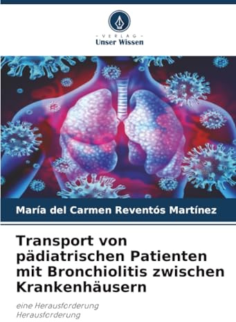 Transport von pädiatrischen Patienten mit Bronchiolitis zwischen Krankenhäusern: eine HerausforderungHerausforderung