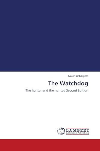 The Watchdog: The hunter and the hunted Second Edition