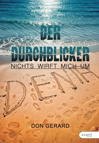 Der Durchblicker - Nichts wirft mich um -
