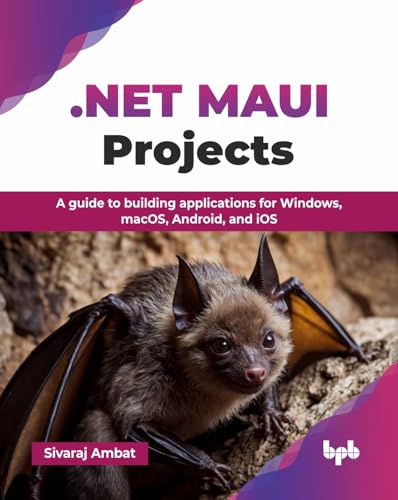.NET MAUI Projects: A guide to building applications for Windows, macOS, Android, and iOS (English Edition)