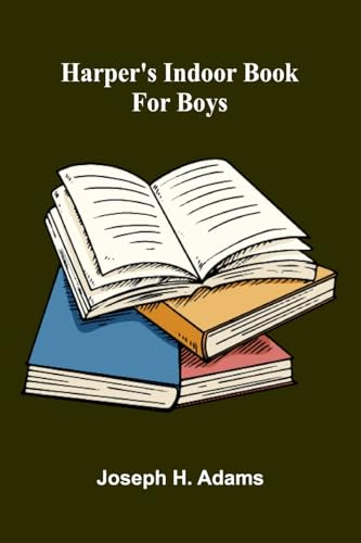 Harper'S Indoor Book For Boys