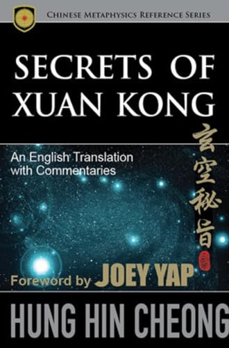 Secrets of Xuan Kong: An English Translation with Commentaries